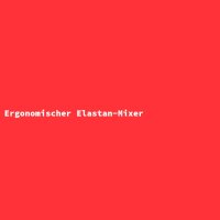Ergonomischer Elastan-Mixer