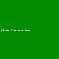 K&uuml;hnes Elastan-Kissen