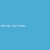 G&uuml;nstige Leder-Schuhe