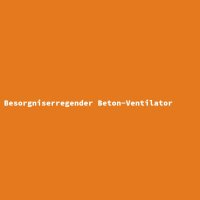 Besorgniserregender Beton-Ventilator