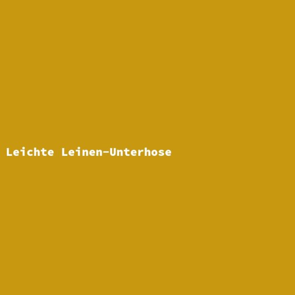 Leichte Leinen-Unterhose