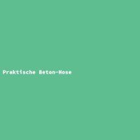 Praktische Beton-Hose